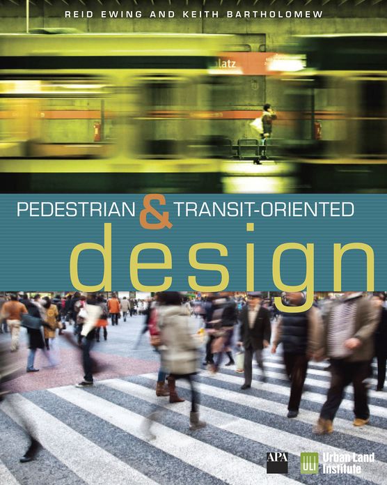 Pedestrian- and Transit-Oriented Design