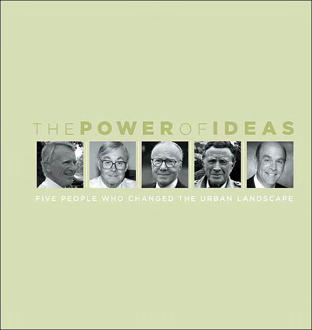 The Power of Ideas: Five People Who Changed the Urban Landscape
