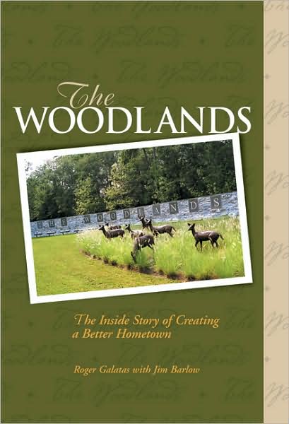 Woodlands: The Inside Story of Creating a Better Hometown