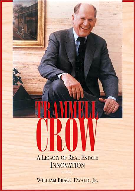 Trammell Crow: A Legacy of Real Estate Innovation