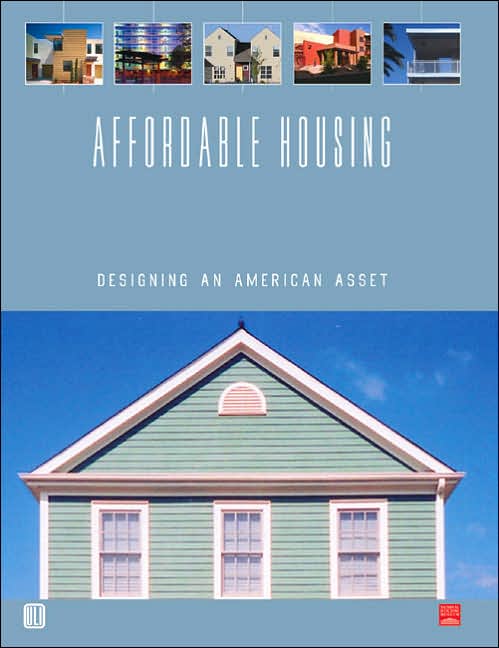 Affordable Housing: Designing an American Asset