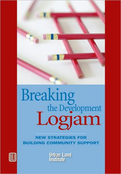 Breaking the Development Logjam: New Strategies for Building Community Support