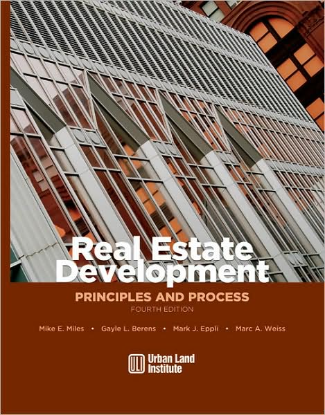 Real Estate Development: Principles and Process