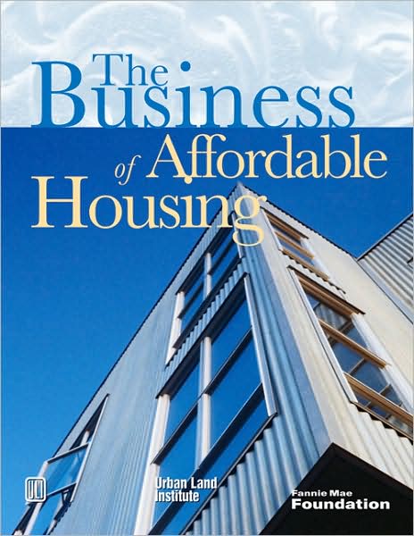 The Business of Affordable Housing: Ten Developers' Perspectives