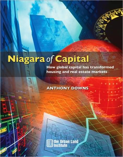 Niagra of Capital: How Global Capital Has Transformed Housing and Real Estate Markets