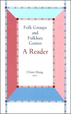 Folk Groups and Folklore Genres: A Reader