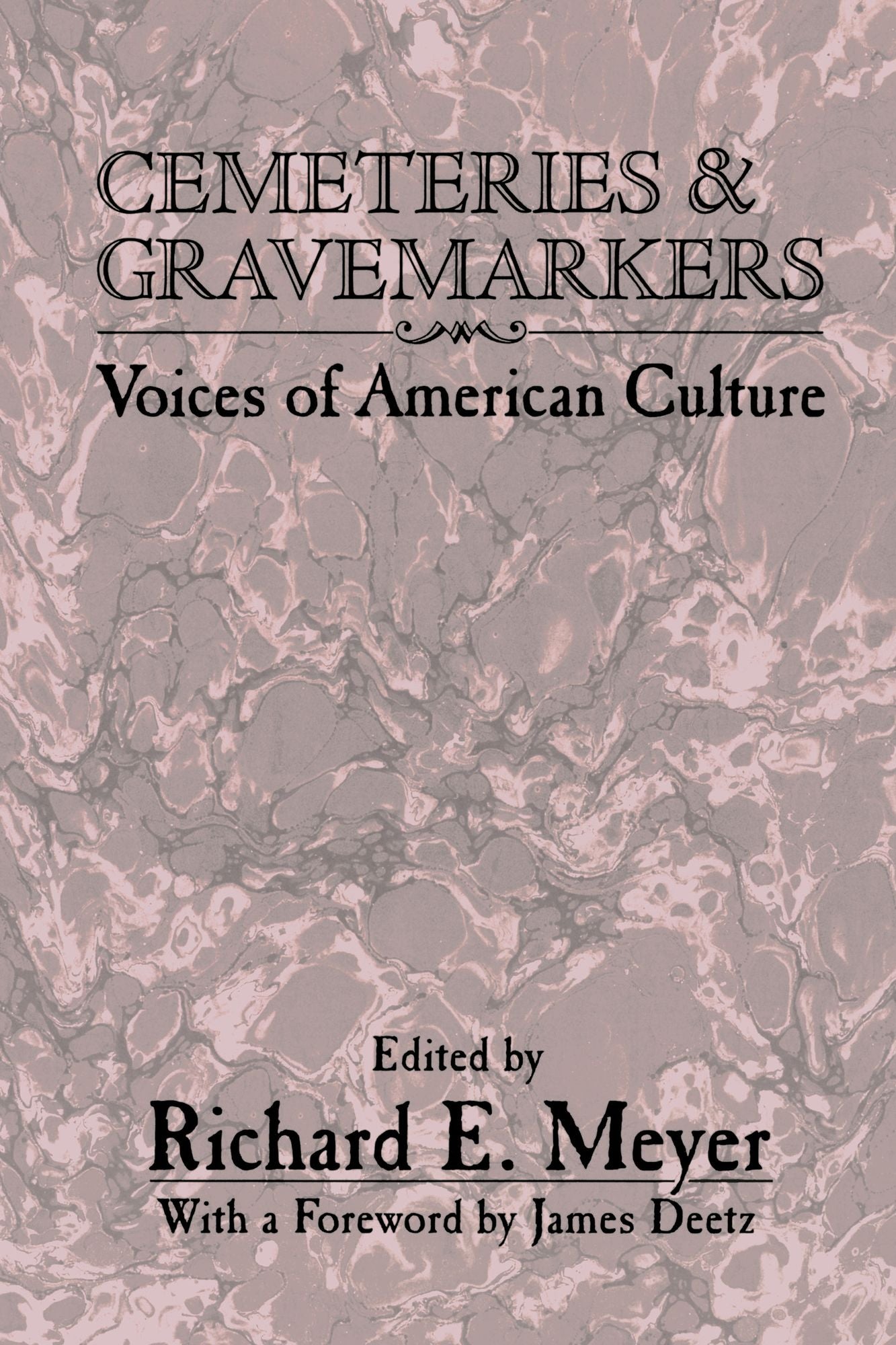 Cemeteries and Gravemarkers: Voices of American Culture