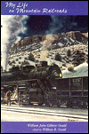 My Life on Mountain Railroads