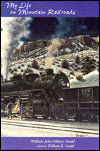 My Life on Mountain Railroads