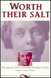 Worth Their Salt: Notable but Often Unnoted Women of Utah