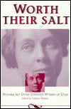 Worth Their Salt: Notable but Often Unnoted Women of Utah