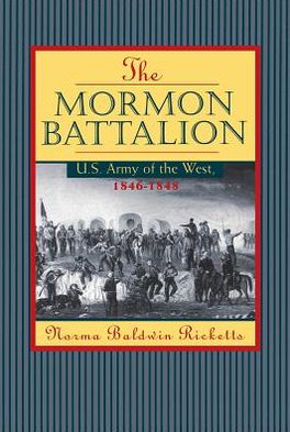 Mormon Battalion: U.S. Army of the West, 1846-1847