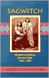 Sagwitch: Shoshone Chieftain, Mormon Elder, 1822-1887