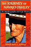 Journey of Navajo Oshley: An Autobiography and Life History