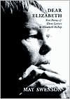 Dear Elizabeth: Five Poems and Three Letters to Elizabeth Bishop