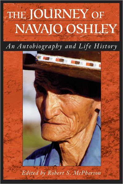 Journey Of Navajo Oshley: An Autobiography and Life History