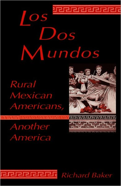 Dos Mundos: Rural Mexican Americans, Another America