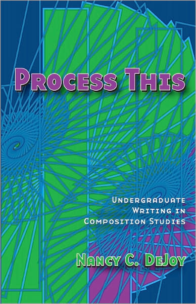 Process This: Undergraduate Writing in Composition Studies