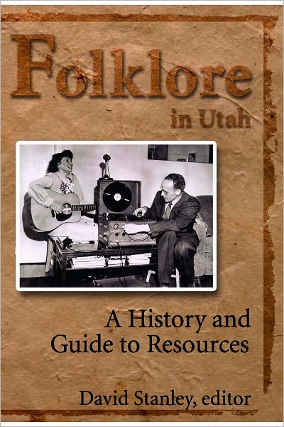 Folklore in Utah: A History and Guide to Resources