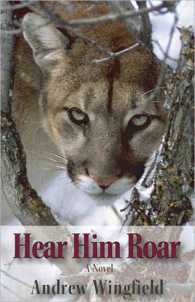 Hear Him Roar: A Novel