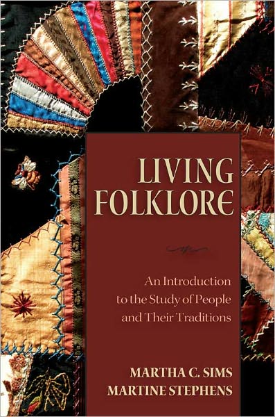 Living Folklore: Introduction to the Study of People and their Traditions