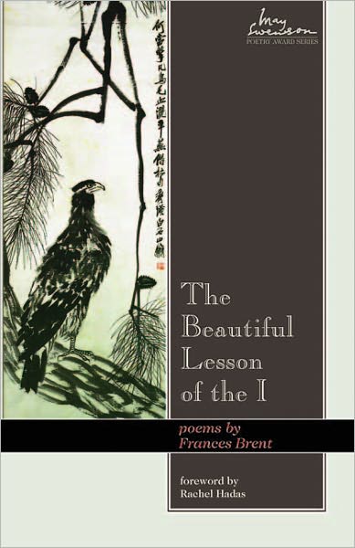 Beautiful Lesson of the I: poems