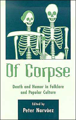Of Corpse: Death and Humor in Folklore and Popular Culture