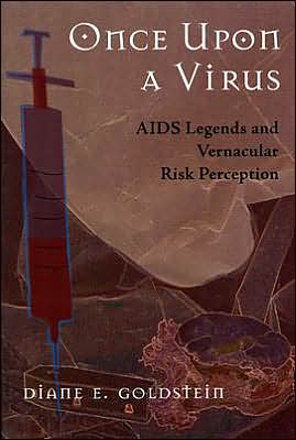 Once upon a Virus: AIDS Legends and Vernacular Risk Perception