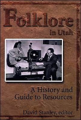 Folklore in Utah: A History and Guide to Resources