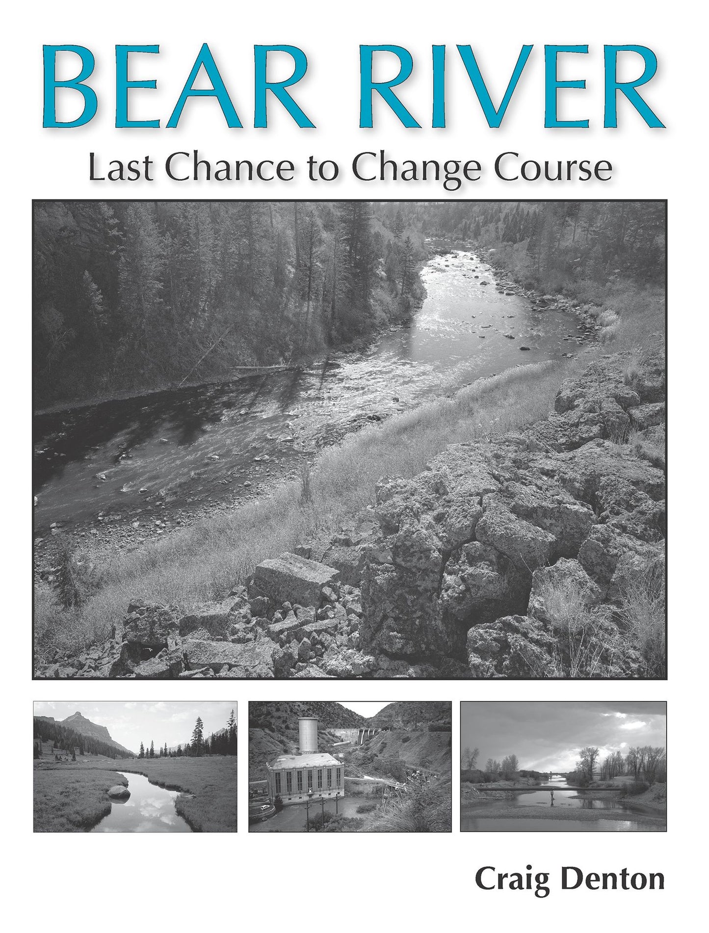 Bear River: Last Chance to Change Course