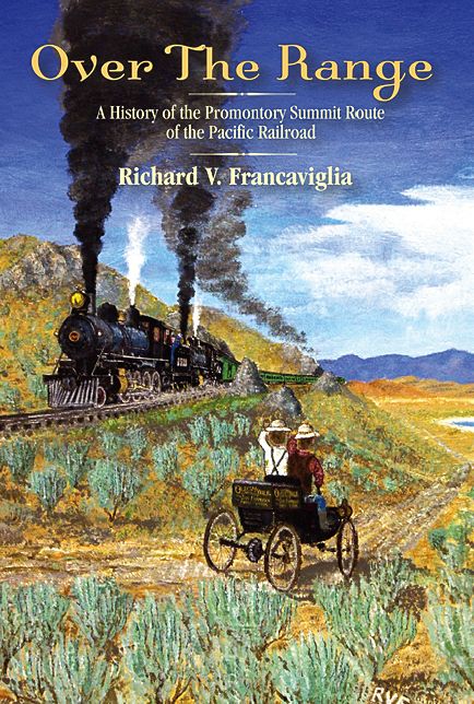 Over the Range: A History of the Promontory Summit Route of the Pacific