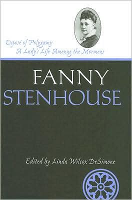 Exposé of Polygamy: A Lady's Life Among the Mormons