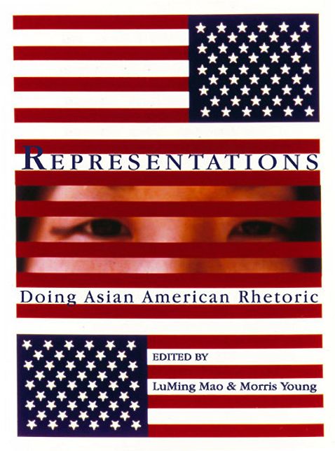 Representations: Doing Asian American Rhetoric