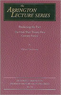 Predicting The Past: The Utah War's Twenty-First Century Future