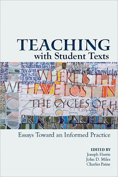 Teaching With Student Texts: Essays Toward an Informed Practice