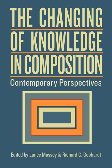 The Changing of Knowledge in Composition: Contemporary Perspectives