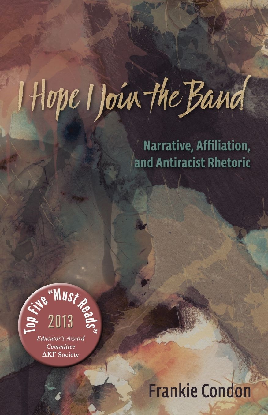 I Hope I Join the Band: Narrative, Affiliation, and Antiraciset Rhetoric