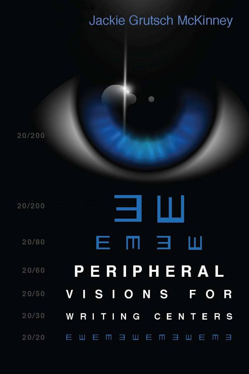 Peripheral Visions for Writing Centers