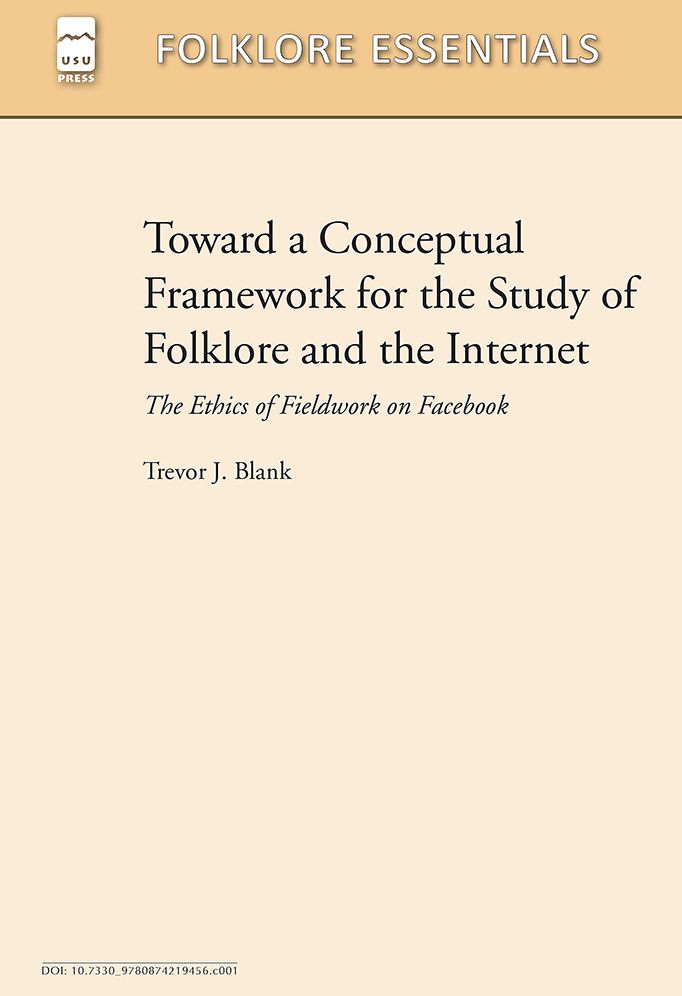 Toward a Conceptual Framework for the Study of Folklore and the Internet