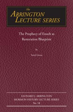 The Prophecy of Enoch As Restoration Blueprint