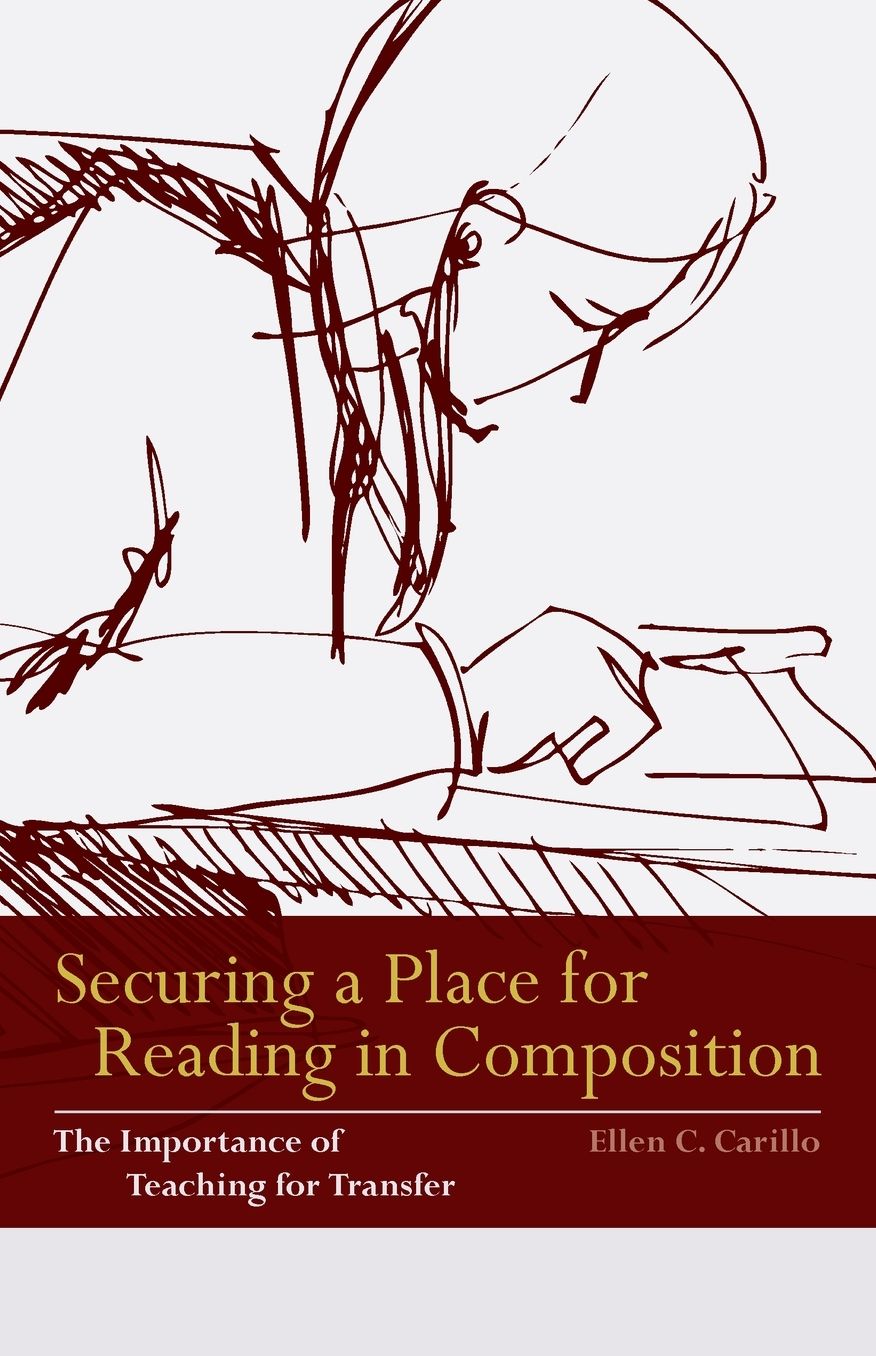 Securing a Place for Reading in Composition : The Importance of Teaching for Transfer