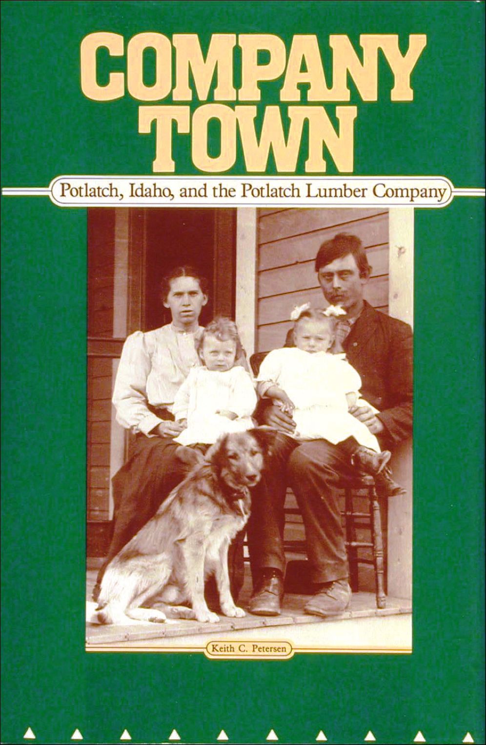 Company Town Potlatch, Idaho, and the Potlatch Lumber Company