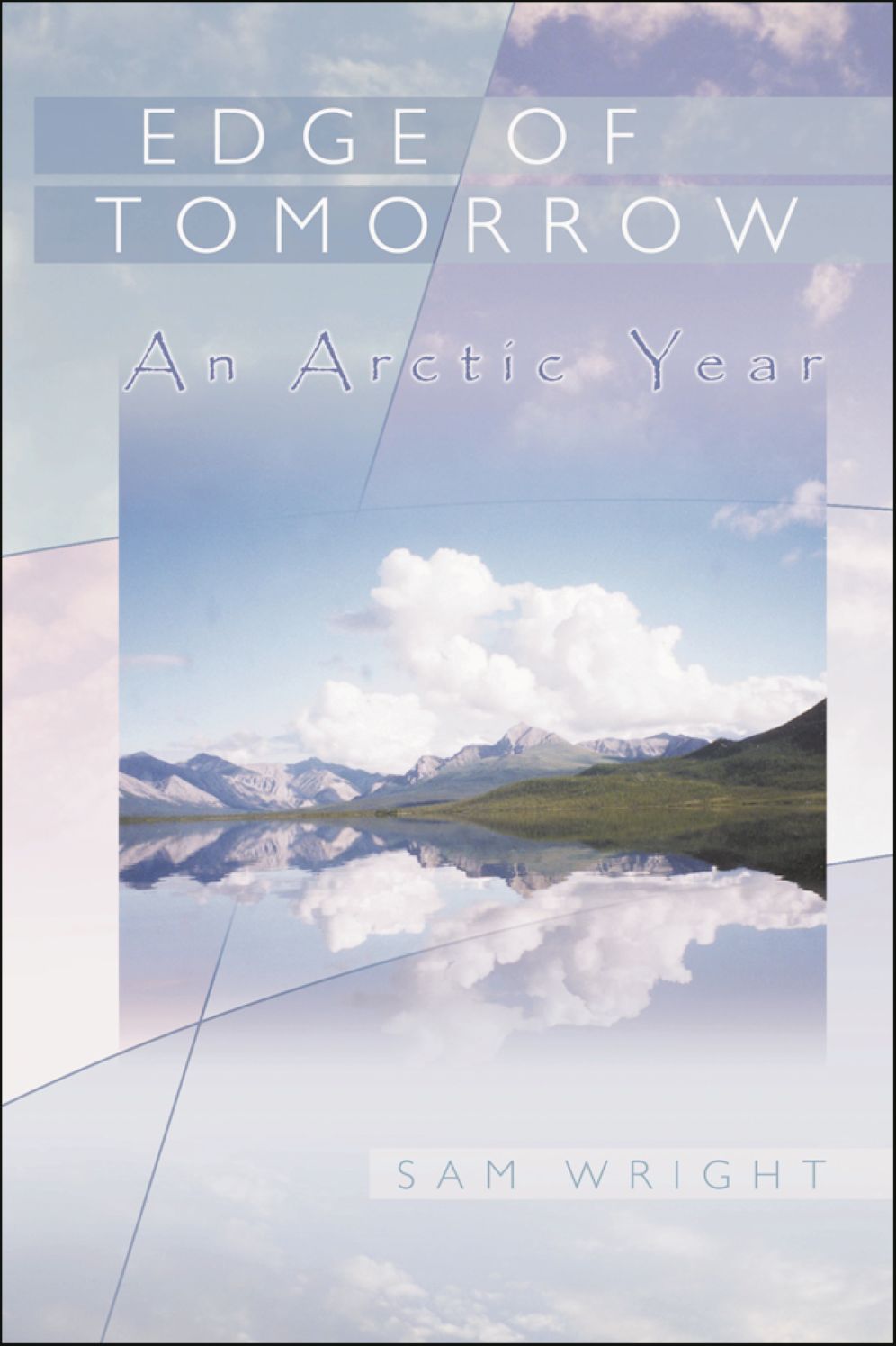 Edge of Tomorrow: An Arctic Year