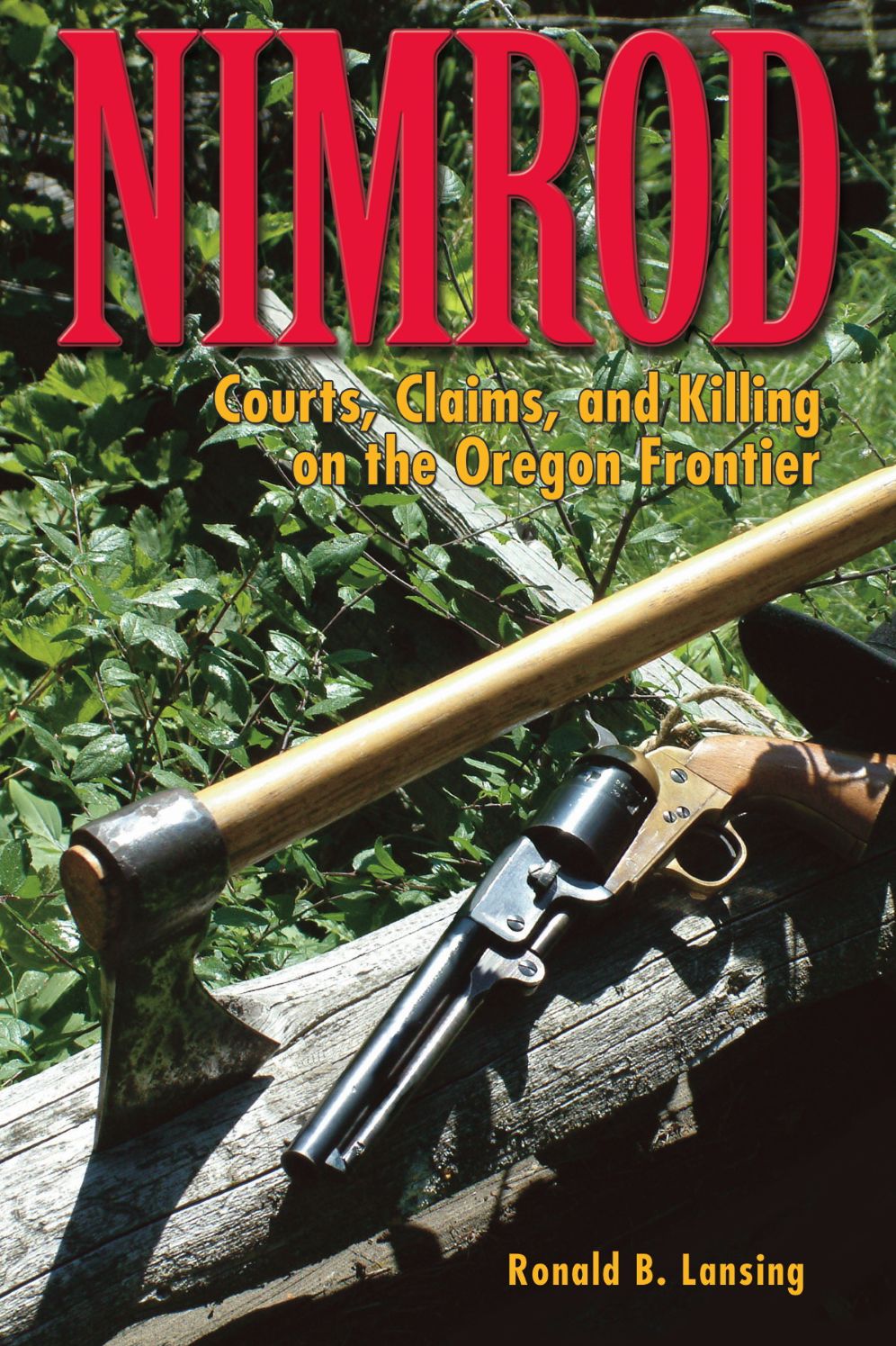 Nimrod: Courts, Claims and Killing on the Oregon Frontier