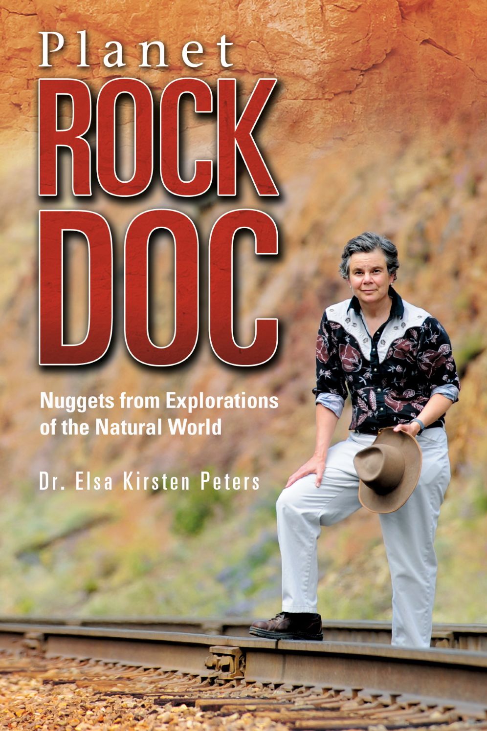 Planet Rock Doc: Nuggets from Explorations of the Natural World