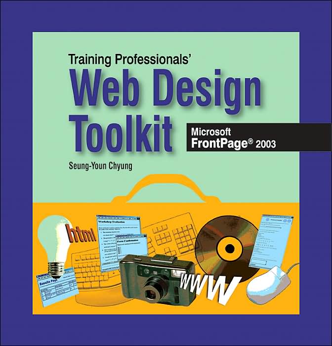 Training Professionals' Web Design Toolkit: Microsoft Office FrontPage 2003