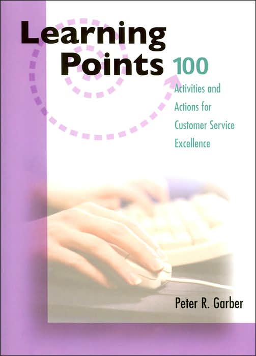 Learning Points: 100 Activities for Customer Service Excellence