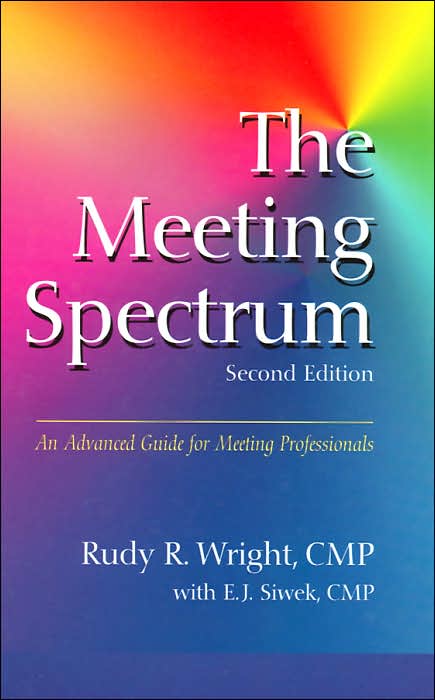 The Meeting Spectrum: The Guide for Meeting Professionals
