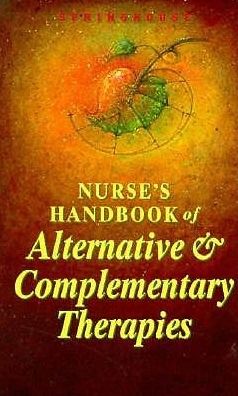 Nurse's Handbook of Complementary and Alternative Therapies