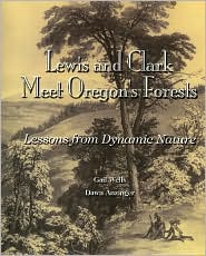 Lewis and Clark Meet Oregon's Forests: Lessons from Dynamis Nature